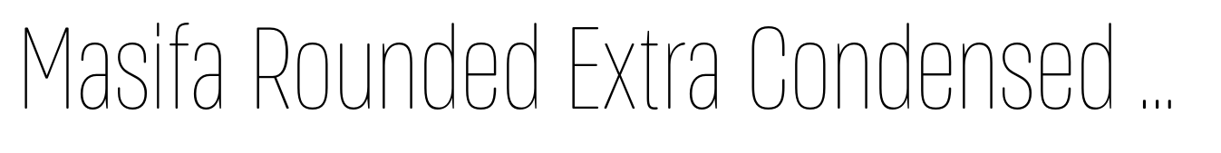 Masifa Rounded Extra Condensed Thin